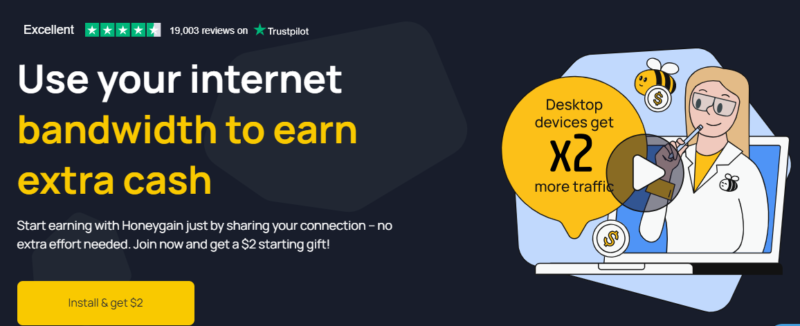 Trusted by millions worldwide Discover inspiring user stories and learn how to earn passive income by turning your unused data into cash with Honeygain. Start your own success story today!