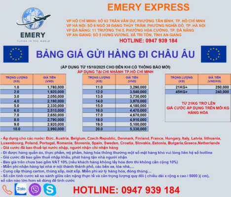 🌍 SHIPPING TO EUROPE – OCTOBER 2025 WITH EMERY EXPRESS Looking for fast, affordable, and hassle-free shipping to Europe? ❗ All of this is possible with Emery Express, a leading international shipping service in Vietnam. We always ensure the standards our customers expect: 💫 Wide range of shipping services, costs, and delivery times for shipments to Europe. 💫 On-time delivery, reliable service, and guaranteed safety for all shipments. 💫 Fast customs clearance and efficient handling of all necessary procedures. 💫 Dedicated and professional staff providing attentive customer service. 💫 100% successful delivery rate. 💫 Transparent shipping process: Senders receive continuous updates on shipment status via email or SMS until the package reaches the recipient. Emery Express is pleased to share our competitive shipping rates to Europe, offering affordable costs while guaranteeing top-quality service. 💥 Note: Rates apply only to standard items: clothing (non-branded), dry foods (excluding meat, eggs, dairy), and cosmetics (branded). For further consultation, please contact our Hotline: 0937 606 439 / 0704 679 939 for detailed support. EMERY EXPRESS – Fast, Accurate, Safe, Economical #E_E #Express #InternationalShipping #Logistics #CourierService 🌍 EMERY EXPRESS – INTERNATIONAL SHIPPING NETWORK Hanoi Branch: No. 8, Alley 38 Dang Thuy Tram, Dich Vong Hau Ward, Cau Giay District, Hanoi Ho Chi Minh City Branch: 93 Tran Van Du, Ward 13, Tan Binh District, HCMC Da Nang Branch: 11 Truong Thi 5, Hoa Thuan Tay, Hai Chau District, Da Nang Can Tho Branch: 520 Nguyen Van Linh, Long Hoa Ward, Binh Thuy District, Can Tho City An Giang Branch: No. 5 Hung Vuong Street, Tri Ton Town, An Giang Province 📱 Hotline/Zalo/Viber: 090 189 91 78 / 090 318 7454 ☎️ Call Center Support: 1900 299 293 (EXT 101) 🌐 Website: https://banxangdao.com #EmeryExpressHanoi #SendToEurope #InternationalShipping #ExpressDelivery #Logistics #ShipFromVietnam #EmeryExpress #FastReliableService #BanXangDao