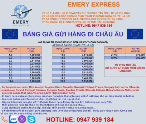 GỬI HÀNG ĐI CHÂU ÂU THÁNG 11/2025 TẠI EMERY EXPRESS Gửi hàng đi châu âu nhanh chóng, giá cước siêu rẻ lại còn thủ tục đơn giản? ❗Tất cả điều trên đều khả thi đối với Emery Express - Dịch vụ vận chuyển hàng hóa đi nước ngoài chất lượng tại Việt Nam. Chúng tôi luôn đảm bảo các tiêu chí mà khách hàng mong muốn, chính là: 💫 Đa dạng về dịch vụ vận chuyển, chi phí và thời gian cho khách hàng gửi đi Châu u. 💫 Luôn giao hàng đúng hẹn, đúng cam kết và đảm bảo an toàn, uy tín cho khách hàng. 💫 Xử lý thủ tục hải quan, thông quan hàng hóa nhanh gọn. 💫 Đội ngũ nhân viên chu đáo, tận tâm phục vụ khách hàng. 💫 Tỷ lệ giao hàng thành công lên đến 100%. 💫 Quy trình gửi hàng rõ ràng, minh bạch. Người gửi sẽ nhận thông báo về hành trình hàng đi liên tục qua email hoặc SMS cho đến khi tới tay người nhận. 🌠Emery Express xin gửi tới quý khách hàng tham khảo bảng giá gửi hàng đi Châu u với chi phí rẻ và cam kết chất lượng số 1 trên thị trường. 💥Lưu ý: Bảng giá trên chỉ áp dụng cho các mặt hàng thông thường: quần áo (không có nhãn hiệu), thực phẩm khô (không có thành phần từ thịt, trứng sữa), mỹ phẩm (có nhãn hiệu). Cần tư vấn thêm về dịch vụ Quý khách hàng vui lòng liên hệ Hotline 0937 606 439 - 0704 679 939 để được hỗ trợ tận tình và chi tiết nhất. EMERY EXPRESS - Nhanh chóng-Chính xác-An toàn-Tiết Kiệm #E_E #Express #Vận_chuyển_quốc_tế #Logistics #Chuyển_phát_nhanh HỆ THỐNG GỬI HÀNG ĐI NƯỚC NGOÀI EMERY EXPRESS Địa chỉ: - Chi nhánh Hà Nội: Số 8 Ngõ 38 Đặng Thùy Trâm , Phường Dịch Vọng Hậu, Quận Cầu Giấy, TP.Hà Nội - Chi nhánh Hồ Chí Minh: 93 Trần Văn Dư , Phường 13, Quận Tân Bình, TP.HCM - Chi nhánh Đà Nẵng : 11 Trường Thi 5 , Hòa Thuận Tây, Hải Châu, Đà Nẵng . - Chi Nhánh Cần Thơ: 520 Nguyễn Văn Linh, Phường Long Hoà, Bình Thuỷ, TP Cần Thơ Hotline: 090 189 91 78 _ Chi nhánh An Giang : Số 5 đường Hùng Vương, Thị Trấn Tri Tôn, Tỉnh An Giang Hotline/Zalo/Viber: 090 189 91 78 / 0903187454 Call Center Support : 1900 299 293 EXT 101 Website : https://banxangdao.com/ #Emeryexpresshanoi #guihangdinuocngoaihanoi #vanchuyenquoctehanoi #guihangdinuocngoaiganday #guihanghanoi #Emeryexpress #chuyenphatquocte #dichvuchuyenphatnhanh #vanchuyenquocte #shiphanghanoi #shiphangdinuocngoaiganday #vanchuyenganday #guihanghanoiganday #banxangdao
