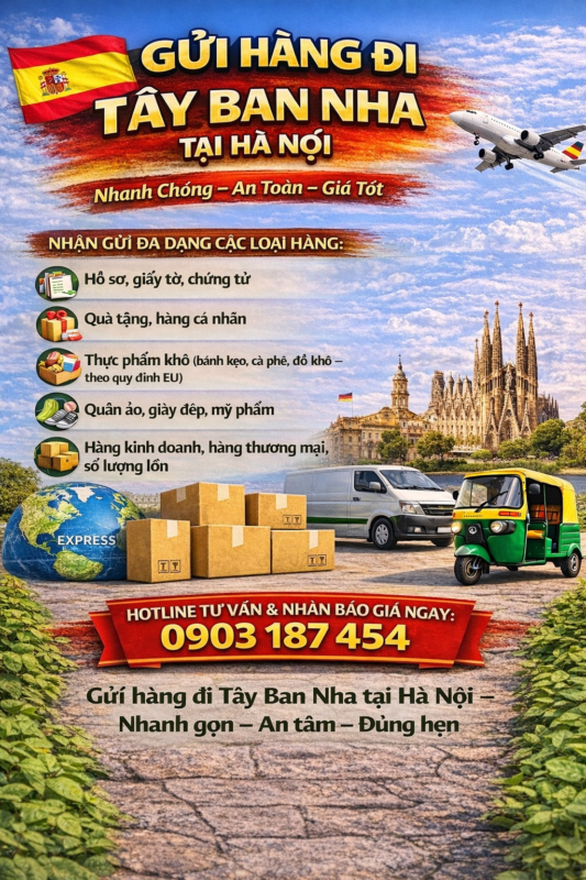 🇪🇸✈️ SHIPPING TO SPAIN FROM HANOI – FAST, SAFE & AFFORDABLE ✈️🇪🇸
Are you looking to send goods from Hanoi to Spain for your relatives, international students, overseas workers, or business partners?
👉 We provide reliable, professional, and on-time international shipping services to Spain, offering full door-to-door support from pickup to final delivery.
📦 WE ACCEPT A WIDE RANGE OF CARGO:
📄 Documents, paperwork, and certificates
🎁 Gifts and personal items
🍪 Dried food products (snacks, coffee, dried goods – in compliance with EU regulations)
👕👟 Clothing, footwear, and cosmetics
📦 Commercial goods and bulk shipments
🚀 WHY CHOOSE OUR SPAIN SHIPPING SERVICE FROM HANOI?
✅ Door-to-door pickup in Hanoi
✅ Secure packing according to international standards
✅ Full customs declaration & clearance support
✅ Fast transit time: 5–7 days
✅ Transparent and accurate shipment tracking
✅ Door-to-door delivery across Spain
🌍 DELIVERY TO ALL MAJOR CITIES IN SPAIN:
Madrid
Barcelona
Valencia
Seville
Malaga
👉 And all other areas throughout Spain
💰 COMPETITIVE RATES – CLEAR & TRANSPARENT QUOTATIONS
Shipping fees based on weight and cargo type
Special discounts for frequent and bulk shipments
No hidden charges guaranteed
📞 HOTLINE FOR CONSULTATION & INSTANT QUOTATION:
👉 +84 903 187 454
📍 SHIPPING TO SPAIN FROM HANOI – Fast – Secure – On-time
Contact us today for free consultation and the best available rates!
#angiangexpress #bacgiangexpress #baccanexpress #baclieuexpress #bacninhexpress #bentreexpress #binhdinhexpress #binhduongexpress #binhphuocexpress #binhthuanexpress #caobangexpress #canthoexpress #danangexpress #daklakexpress #daknongexpress #dienbienexpress #dongnaiexpress #dongthapexpress #gialaiexpress #hagiangexpress #haiduongexpress #haiphongexpress #hanamexpress #hanoiexpress #hatinhexpress #hoabinhexpress #hungyenexpress #khanhhoaexpress #kiengiangexpress #kontumexpress