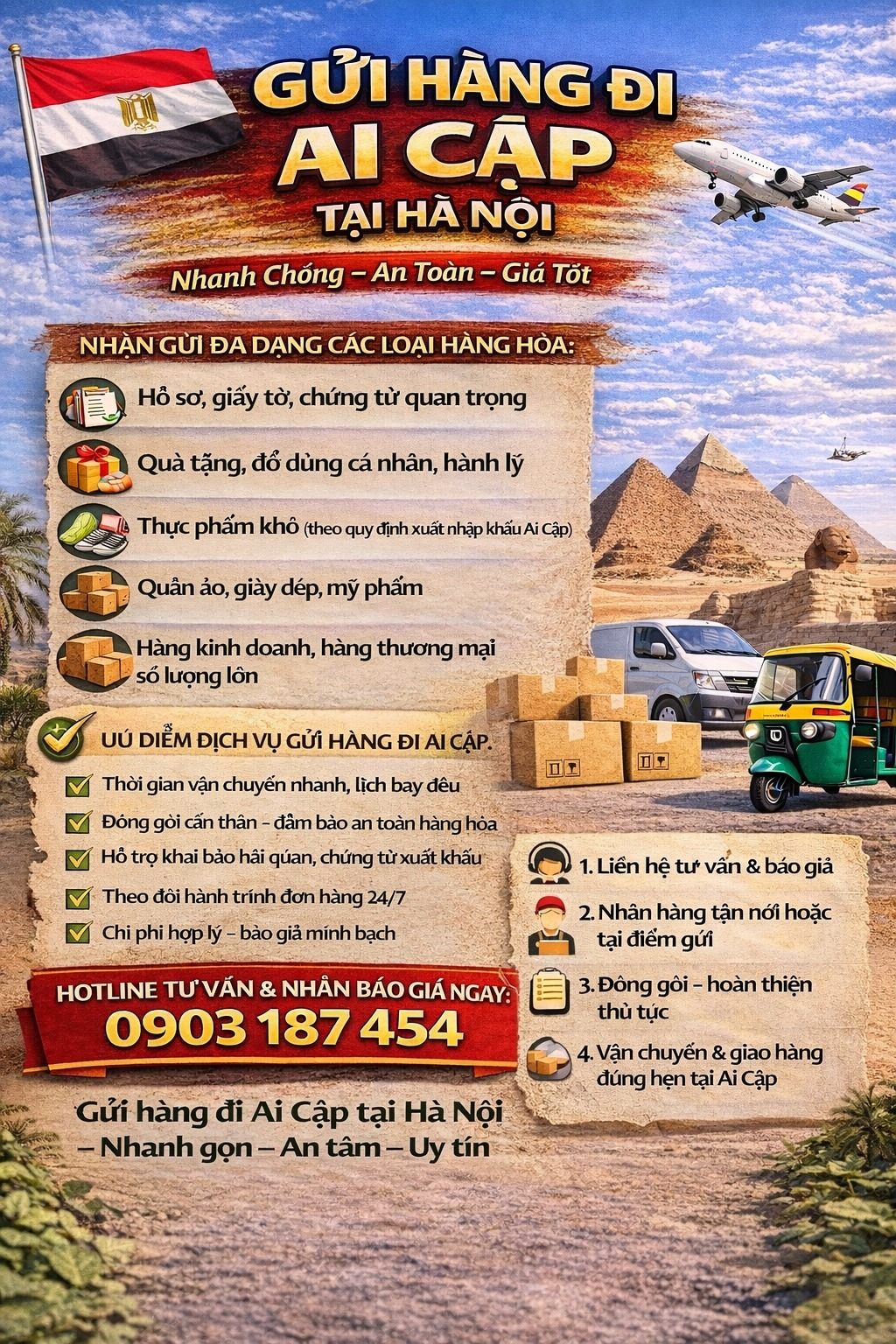 🌍✈️ SHIPPING TO EGYPT FROM HANOI – FAST, SAFE & AFFORDABLE ✈️🌍 Are you looking to send goods to Egypt for your relatives, business partners, or international customers? 👉 Our Egypt shipping service from Hanoi guarantees fast delivery, safety, and on-time performance, with end-to-end support from A to Z. 📦 WE ACCEPT A WIDE VARIETY OF CARGO: ✅ Documents, files, and important paperwork ✅ Gifts, personal belongings, and luggage ✅ Dried food products (in compliance with Egyptian import regulations) ✅ Clothing, footwear, and cosmetics ✅ Commercial goods and bulk shipments 🚀 WHY CHOOSE OUR SHIPPING SERVICE TO EGYPT FROM HANOI? ✔️ Fast transit times with regular flight schedules ✔️ Careful packing to ensure cargo safety ✔️ Customs declaration & export documentation support ✔️ 24/7 shipment tracking ✔️ Reasonable costs with transparent quotations 📍 SIMPLE SHIPPING PROCESS: 1️⃣ Consultation & quotation 2️⃣ Door-to-door pickup or drop-off at our office 3️⃣ Packing & documentation completion 4️⃣ On-time delivery to Egypt 📞 HOTLINE FOR CONSULTATION & INSTANT QUOTATION: 👉 +84 903 187 454 👉 SHIPPING TO EGYPT FROM HANOI – Fast – Secure – Reliable Contact us now for detailed consultation and the best rates available! #laichauexpress #lamdongexpress #langsonexpress #laocaiexpress #longanexpress #namdinhexpress #ngheanexpress #ninhbinhexpress #ninhthuanexpress #phuthoexpress #phuyenexpress #quangbinhexpress #quangnamexpress #quangngaiexpress #quangninhexpress #quangtriexpress #Soctrangexpress #sonlaexpress #tayninhexpress #thaibinhexpress #thainguyenexpress #thanhhoaexpress #thuathienhueexpress #tiengiangexpress #tphcmexpress #travinhexpress #tuyenquangexpress #vinhlongexpress #vinhphucexpress #yenbaiexpress #bariavungtauexpress #baclieuexpress #camauexpress