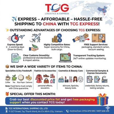 ✈️ EXPRESS – AFFORDABLE – HASSLE-FREE SHIPPING TO CHINA WITH TCG EXPRESS! Do you need to send gifts or hometown specialties to relatives or friends living and studying in China? Are you a business or an online shop owner needing to send commercial samples, express documents, or return goods to partners and factories in Guangzhou, Shenzhen, Shanghai, Beijing...? Don't worry about complex procedures! TCG International Shipping Co., Ltd. provides you with the most Safe – Optimized – Prompt express delivery solution to China. ✨ OUTSTANDING ADVANTAGES OF CHOOSING TCG EXPRESS: Express Speed: Short flight routes and frequent flight schedules ensure your parcel arrives in just 2 to 4 working days (Door-to-Door). Highly Competitive Rates: Super economy pricing policies tailored for China routes, with deep discounts for heavy shipments, bulk cargo, or recurring senders. FREE Comprehensive Support Services: FREE standard carton packaging, labeling, and vacuum sealing for foodstuff. Professional team to assist with standardizing documentation, customs clearance, and detailed consultation on import regulations to ensure smooth clearance. Transparent Tracking System: A real-time online tracking code updated 24/7 allows you to easily track and manage your parcel from the moment it is sent until it is delivered. 📦 WE SHIP A WIDE VARIETY OF ITEMS TO CHINA: Specialties & Dry Foodstuff: Coffee, tea, rice paper, dried nuts (cashews, sunflower seeds...), Vietnamese spices... (Note: Food items must strictly comply with China's quarantine regulations). Fashion & Accessories: Clothes, shoes, handbags, leather wallets, personal effects, souvenirs, etc. Cosmetics & Beauty Care: Skincare creams, lipsticks, nutrient facial masks, nail salon tools, eyelash extensions, wigs, etc. Commercial Samples & Express Documents: Application forms, credentials, important commercial records, testing samples, and factory returns. 🎁 SPECIAL OFFER THIS MONTH: Grab our best discounted price list and get free packaging support when you contact TCG today! 👉 Send a direct message to our Fanpage or call our Hotline/Zalo directly for the TCG team to provide detailed consultation and quick door-to-door pickup! 🏢 TCG INTERNATIONAL SHIPPING CO., LTD 📍 Address: 11 DC7 Street, Tay Thanh Ward, Ho Chi Minh City, Vietnam 📞 Hotline/Zalo: 0704 679 939 / 0937 606 439 #TCGExpress #InternationalShipping #ShippingToChina #ShipToChina #AffordableShipping #ExpressDeliveryChina #ShippingHCMC #ShipToChina