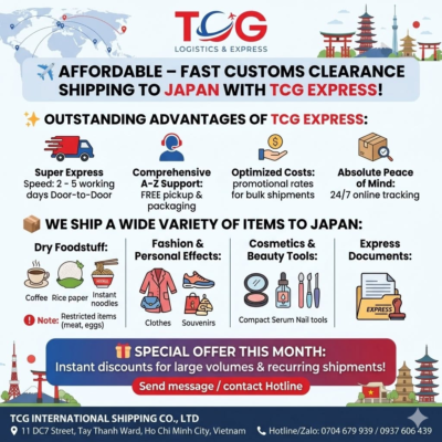 ✈️ AFFORDABLE – FAST CUSTOMS CLEARANCE SHIPPING TO JAPAN WITH TCG EXPRESS! Do you want to send hometown gifts, food, or clothes to your relatives, partners, or friends who are international students or trainees in Japan? Or are you a shop owner looking for a stable and cost-effective shipping partner to export commercial goods to Tokyo, Osaka, Nagoya, etc.? Let TCG International Shipping Co., Ltd. be your trusted companion! We provide professional, safe, and cost-optimized express delivery services to Japan. ✨ OUTSTANDING ADVANTAGES OF TCG EXPRESS: Super Express Speed: Within just 2 to 5 working days, your parcel will arrive in Japan and be delivered directly (Door-to-Door) to the recipient. Comprehensive End-to-End Support (A-Z): FREE pickup, packaging, and vacuum sealing for foodstuff. Thorough consultation on the catalog of permitted goods for import into Japan, minimizing the risk of customs detention. Optimized Costs: Multiple promotional rate tiers—the more you send, the cheaper it gets. Perfectly suited for both individuals sending gifts and exporting businesses. Absolute Peace of Mind: A real-time tracking system updated 24/7 so you can easily monitor your shipment's journey online. 📦 WE SHIP A WIDE VARIETY OF ITEMS TO JAPAN: Dry Foodstuff: Rice paper, coffee, assorted teas, instant noodles, vermicelli, wood ear mushrooms, spices (pepper, dried chili), etc. (Note: Meat, eggs, and milk products are restricted in strict compliance with Japan's quarantine regulations). Fashion & Personal Effects: Clothes, shoes, handbags, books, souvenirs, etc. Cosmetics & Beauty Tools: Skincare creams, facial masks, nail salon tools, eyelash extensions, etc. Express Documents: Urgent papers, records, credentials, and important correspondence. 🎁 SPECIAL OFFER THIS MONTH: Instant discounts for high-volume gift packages sent to loved ones or recurring shipments! 👉 Send a direct message to our Fanpage or contact our Hotline directly for the TCG team to provide detailed consultation and the best quote today! 🏢 TCG INTERNATIONAL SHIPPING CO., LTD 📍 Address: 11 DC7 Street, Tay Thanh Ward, Ho Chi Minh City, Vietnam 📞 Hotline/Zalo: 0704 679 939 / 0937 606 439 #TCGExpress #InternationalShipping #ShippingToJapan #ShipToJapan #AffordableShipping #ExpressDeliveryJapan #ShippingHCMC