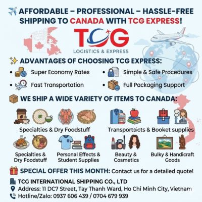✈️ AFFORDABLE – PROFESSIONAL – HASSLE-FREE SHIPPING TO CANADA WITH TCG EXPRESS! Are you looking to send homemade food to your relatives, gifts and snacks to international students, or are you a shop owner looking to expand your business into the Canadian market (Toronto, Vancouver, Montreal...)? Let TCG International Shipping Co., Ltd. be your trusted companion! We are proud to provide shipping solutions to Canada with comprehensive end-to-end (A-Z) services, clearing away all barriers of distance and complex customs procedures. ✨ ADVANTAGES OF CHOOSING TCG EXPRESS: Super Economy Rates: Committed to leading market-competitive costs, with various promotional rates per weight milestone (highly attractive for heavy shipments). Fast Transportation: Optimized flight routes ensure your cargo arrives in just 3 to 7 working days, with full Door-to-Door delivery support. Simple & Safe Procedures: Detailed consultation and professional support for import/export documentation. 24/7 transparent tracking code updates so you can proactively monitor your shipment's journey. Full Packaging Support: FREE vacuum sealing for foodstuff and sturdy carton boxing. 📦 WE SHIP A WIDE VARIETY OF ITEMS TO CANADA: Specialties & Dry Foodstuff: Rice paper, dried shrimp, dried squid, dried fish, coffee, assorted teas, jams, spices, and more. Personal Effects & Student Supplies: Clothes, shoes, handbags, books, souvenirs, etc. Beauty & Cosmetics: Skincare products, nail salon tools, wigs, eyelash extensions, etc. Bulky & Handicraft Goods: Paintings, wooden statues, ceramics, mattresses, and more. 🎁 SPECIAL OFFER THIS MONTH: Contact us today for route consultation and to receive a special discounted price list tailored for Canada routes! 👉 Send a direct message to our Fanpage or call our Hotline now for the TCG team to support you with quick door-to-door pickup. 🏢 TCG INTERNATIONAL SHIPPING CO., LTD 📍 Address: 11 DC7 Street, Tay Thanh Ward, Ho Chi Minh City, Vietnam 📞 Hotline/Zalo: 0937 606 439 / 0704 679 939 #TCGExpress #InternationalShipping #ShippingToCanada #ShipToCanada #AffordableShipping #ShippingHCMC #ExpressDeliveryCanada