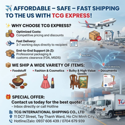 ✈️ AFFORDABLE – SAFE – FAST SHIPPING TO THE US WITH TCG EXPRESS! Are you looking for a reliable shipping solution to send gifts to your loved ones? Or are you a business owner/shop keeper looking for a stable, cost-effective way to export goods to the US? Let TCG International Shipping Co., Ltd. be your trusted partner! With our professional process and global network, we commit to delivering the most seamless shipping service to the US. ✨ WHY CHOOSE TCG EXPRESS? Optimized Costs: Competitive pricing with major discount programs for heavy shipments or frequent shippers. Fast Delivery: Your cargo will be delivered directly to the recipient in the US within just 3 to 7 working days. End-to-End Support (A-Z): FREE professional packaging in strict compliance with airline regulations. Quick handling and expert consultation for customs clearance, FDA, MSDS certificates, etc. Absolute Peace of Mind: 24/7 real-time tracking code provided. Clear and transparent insurance and compensation policies. 📦 WE SHIP A WIDE VARIETY OF ITEMS: Foodstuff: Dried seafood, rice paper, coffee, tea, assorted spices, and more. Fashion & Cosmetics: Clothes, shoes, handbags, skincare creams, nail salon tools, etc. Bulky & High-Value Goods: Handicrafts, paintings, mattresses, wooden furniture, and more. Documents: Express delivery for urgent papers, records, and important credentials. 🎁 SPECIAL OFFER: Contact us today to receive the best promotional quote for your shipment! 👉 Send a direct message to our Fanpage or call our Hotline now for detailed consultation and quick pickup support from the TCG team. 🏢 TCG INTERNATIONAL SHIPPING CO., LTD 📍 Address: 11 DC7 Street, Tay Thanh Ward, Ho Chi Minh City, Vietnam 📞 Hotline/Zalo: 0937 606 439 / 0704 679 939 #TCGExpress #InternationalShipping #ShippingToUS #AffordableShipping #ShipToUSA #ShippingHCMC
