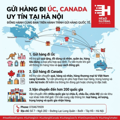 # GỬI HÀNG ĐI ÚC, CANADA UY TÍN TẠI HÀ NỘI Bạn có người thân, bạn bè hoặc đối tác đang sinh sống tại Úc và Canada? Bạn muốn gửi quà, hàng cá nhân hoặc hàng hóa từ Việt Nam sang nước ngoài? **Head Global Express** cung cấp dịch vụ vận chuyển quốc tế đến Úc, Canada và hơn 200 quốc gia trên thế giới. ## Gửi hàng đi Úc Úc là tuyến vận chuyển phổ biến đối với khách hàng Việt Nam có nhu cầu gửi quà tặng, đồ dùng cá nhân, quần áo, hàng tiêu dùng và các loại hàng hóa phù hợp quy định. Head Global Express hỗ trợ tư vấn trước khi gửi, giúp khách hàng nắm được những thông tin cần thiết về hàng hóa và quy cách đóng gói. ## Gửi hàng đi Canada Head Global Express cũng nhận tư vấn vận chuyển hàng hóa từ Việt Nam sang Canada. Tùy từng loại hàng, trọng lượng và địa chỉ nhận hàng, nhân viên sẽ tư vấn phương án phù hợp. Đặc biệt, đối với những mặt hàng có yêu cầu riêng về đóng gói hoặc chứng từ, khách hàng nên liên hệ trước để được kiểm tra thông tin. ## Vận chuyển đến hơn 200 quốc gia Bên cạnh Mỹ, Úc và Canada, Head Global Express còn hỗ trợ vận chuyển đến nhiều quốc gia tại châu Á, châu Âu, châu Mỹ và các khu vực khác trên thế giới. Khách hàng chỉ cần cung cấp thông tin cơ bản về **loại hàng, số lượng, trọng lượng và quốc gia nhận hàng** để được tư vấn. 📞 **Phone: 0704679939** 📍 **Địa chỉ:** Số 7 – Ngõ 282 – Đường Lạc Long Quân – Bưởi – Tây Hồ – Hà Nội **HEAD GLOBAL EXPRESS – ĐỒNG HÀNH CÙNG BẠN TRÊN HÀNH TRÌNH GỬI HÀNG QUỐC TẾ.** #HeadGlobalExpress #GuiHangDiUc #GuiHangDiCanada #GuiHangQuocTe #VanChuyenQuocTe #GuiHangTuHaNoi